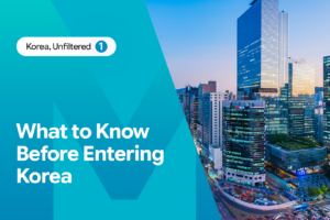 Korea, Unfiltered_What global tech companies need to know before entering the Korean market_You're Entering Korea. Here's What No One Tells You About PR Here.